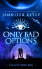 [Galactic Bonds 01] • NEW Only Bad Options Kindle